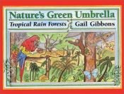 book cover of Nature's Green Umbrella by Gail Gibbons
