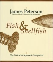 book cover of Fish and Shellfish: the Cook's Indispensable Companion by James Peterson