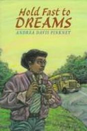 book cover of Hold Fast to Dreams by Andrea Davis Pinkney