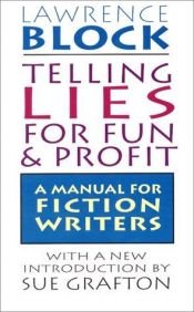book cover of Telling Lies for Fun & Profit: A Manual for Fiction Writers [signed by the author] by Lawrence Block