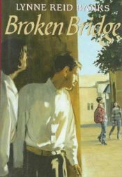 book cover of Broken Bridge by Lynne Reid Banks
