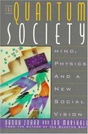 book cover of Quantum Society by Danah Zohar