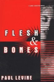 book cover of Flesh and Bones (Jake Lassiter #7) by Paul Levine