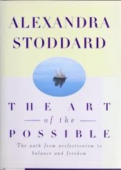 book cover of The Art of the Possible by Alexandra Stoddard