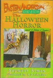 book cover of The Halloween Horror and Other Cases (Einstein Anderson, Science Detective) by Seymour Simon