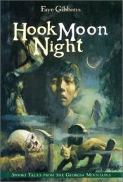 book cover of Hook Moon Night: Spooky Tales from the Georgia Mountains by Faye Gibbons
