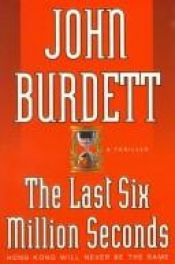 book cover of The last six million seconds by John Burdett
