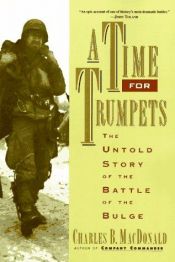 book cover of A Time for Trumpets by Charles Brown MacDonald