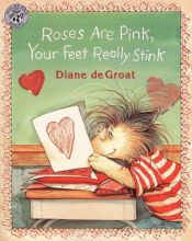book cover of Roses Are Pink, Your Feet Really Stink by Diane Degroat