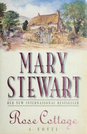 book cover of Rose Cottage by Mary Stewart