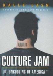 book cover of Culture jam: manuale di resistenza del consumatore globale by Kalle Lasn