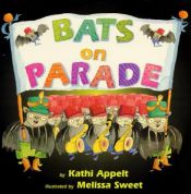 book cover of Bats on parade by Kathi Appelt