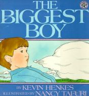 book cover of The biggest boy by Kevin Henkes
