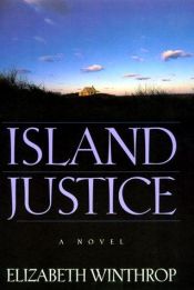 book cover of Island Justice by Elizabeth Winthrop