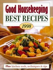 book cover of Good Housekeeping Best Recipes 1998: Plus Kitchen Tools, Techniques & Tips (Good Housekeeping Annual Recipes) by Good Housekeeping Institute