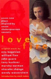 book cover of Love's Fire: Seven New Plays Inspired by Seven Shakespearean Sonnets by William Szekspir