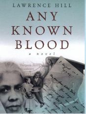 book cover of Any known blood by Lawrence Hill