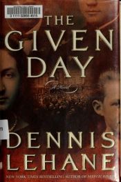 book cover of The Given Day by 데니스 러헤인