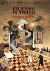 book cover of Believing is seeing by Diana Wynne Jones