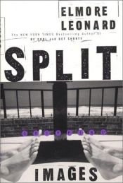 book cover of Split images by Elmore Leonard