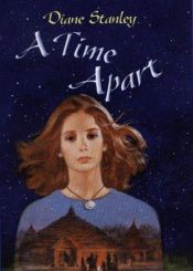 book cover of A time apart by Diane Stanley