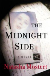 book cover of The midnight side by Natasha Mostert