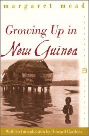 book cover of Growing up in New Guinea: A comparative study of primitive education (Laurel edition) by 瑪格麗特·米德