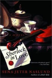 book cover of Sherlock in Love by Sena Jeter Naslund