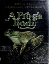 book cover of A frog's body by Joanna Cole