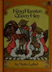book cover of King Rooster Queen Hen by Anita Lobel