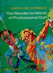 book cover of The wonderful world of professional golf by Mark McCormack