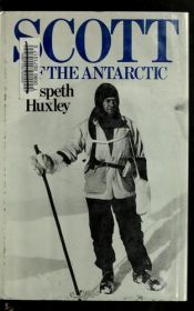 book cover of Scott of the Antarctic by Elspeth Huxley