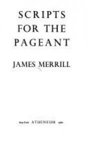 book cover of Scripts for the pageant by James Merrill