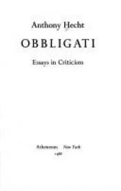 book cover of Obbligati : essays in criticism by Anthony Hecht