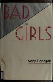 book cover of Bad girls by Mary Flanagan