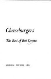 book cover of Cheeseburgers by Bob Greene