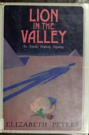book cover of Lion in the Valley: An Amelia Peabody Mystery by Elizabeth Peters