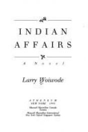 book cover of Indian Affairs by Larry Woiwode