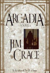 book cover of Arcadia by Jim Crace