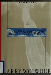 book cover of Silent Passengers by Larry Woiwode