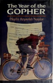 book cover of Year of the Gopher, The by Phyllis Reynolds Naylor