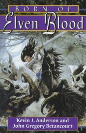 book cover of Born Of Elven Blood (Dragonflight) by Kevin J. Anderson