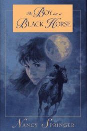 book cover of The Boy on a Black Horse by Nancy Springer