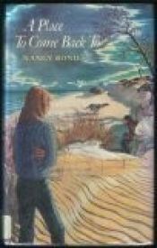 book cover of A Place to Come Back to by Nancy Bond