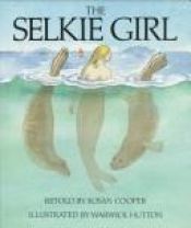 book cover of The selkie girl by Susan Cooper