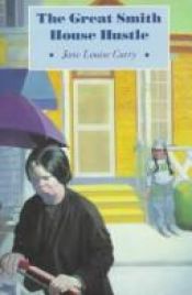 book cover of The Great Smith House Hustle by Jane Louise Curry