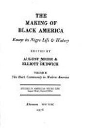 book cover of Making of Black America by August Meier