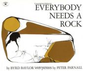book cover of Everybody needs a rock by Byrd Baylor
