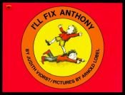 book cover of I'll fix Anthony by Judith Viorst