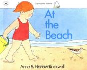book cover of At the Beach by Anne Rockwell